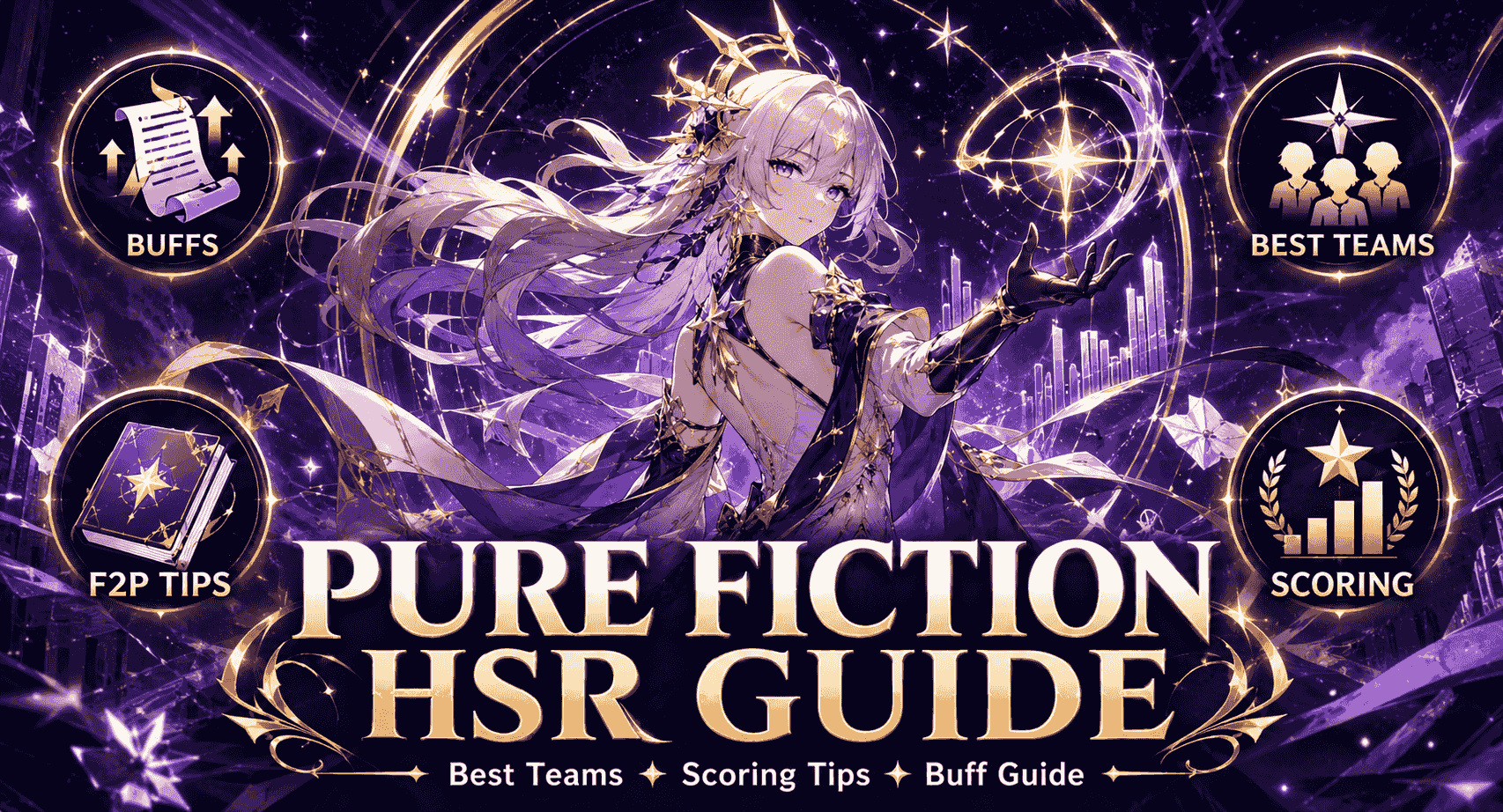 Pure Fiction HSR Guide: Best Teams, Scoring Tips & F2P Strategy