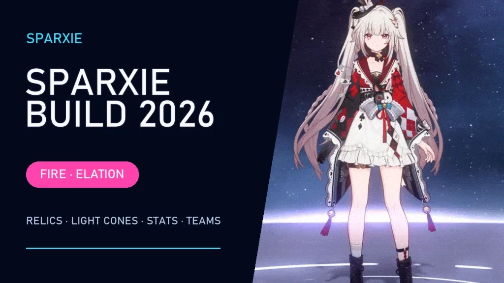 Sparxie Build HSR 2026: Best Relics, Light Cones, Stats & Elation Teams